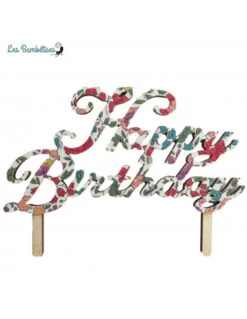 Cake Topper Happy Birthday Liberty Fleurs